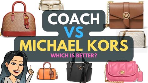 coach better than michael kors|coach vs Michael Kors 2024.